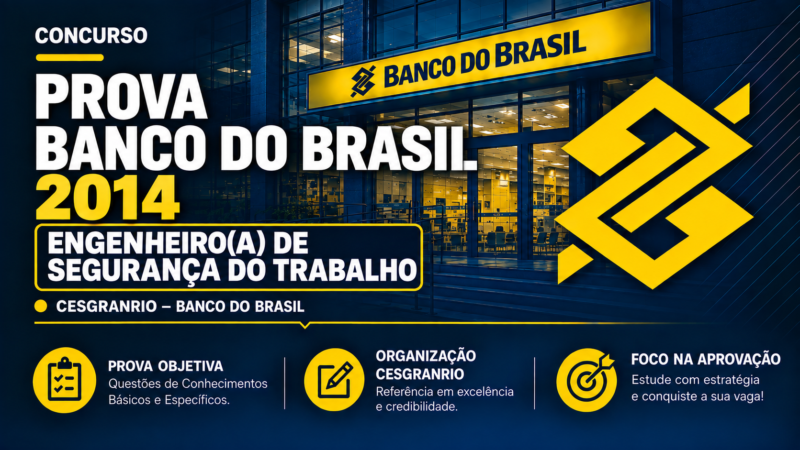 Prova Banco do Brasil 2014 | CESGRANRIO – Engenheiro(a) de Segurança do Trabalho