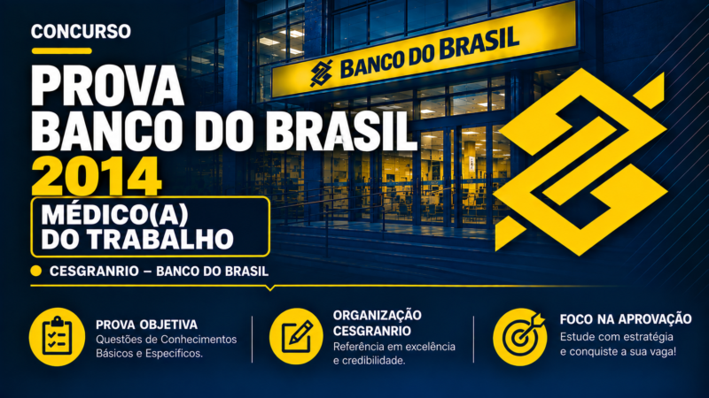 Prova Banco do Brasil 2014 | CESGRANRIO – Médico(a) do Trabalho