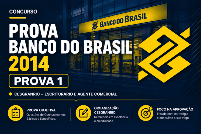 Prova Banco do Brasil 2014 | CESGRANRIO – Escriturário e Agente Comercial | Prova 1